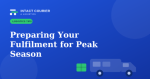 Preparing Your Fulfilment Operation for Peak Season: A 6-Step Checklist